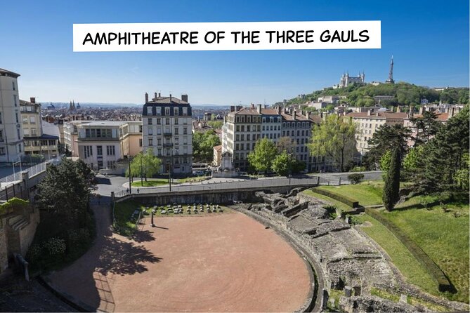 The Full Story of Lyon and Its Must-See With a Local - The Amphitheater of the Three Gauls and ancient Lugdunum